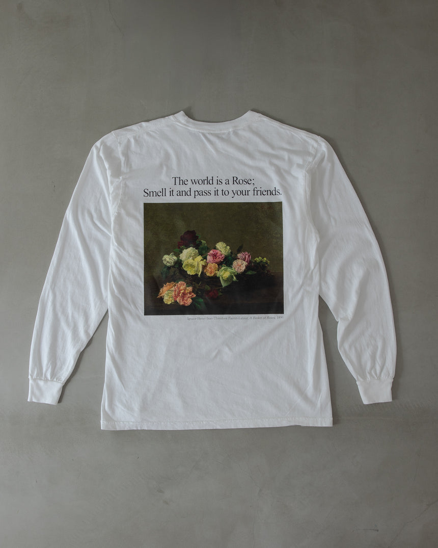 LS TEE | "The world is a Rose; Smell it and pass it to your friends." ［White］