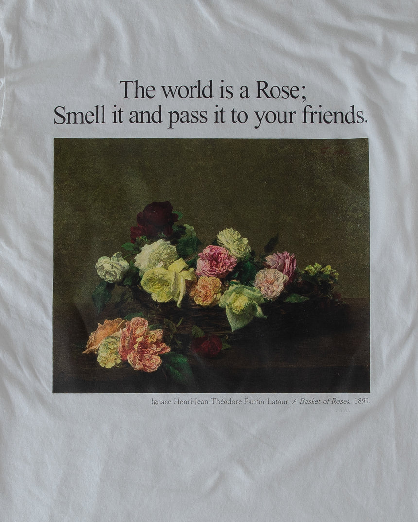 LS TEE | "The world is a Rose; Smell it and pass it to your friends." ［White］